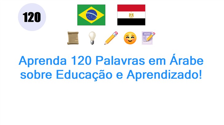 Aprenda 120 Palavras em Árabe sobre Educação e Aprendizado!